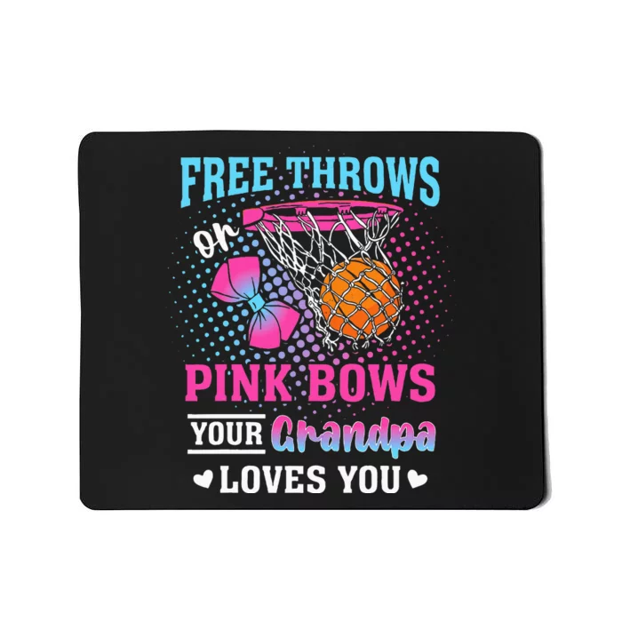 Free Throws Or Pink Bows Your Grandpa Loves You Gender Mousepad