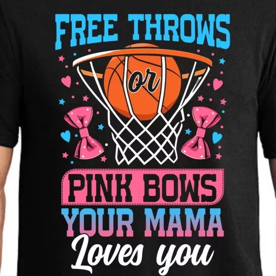 Free Throws Or Pink Bows Your Mama Loves You Gender Reveal Gift Pajama Set