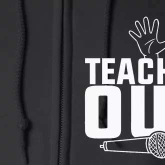 Funny Teacher Out Last Day Of School End Of Year Teacher Full Zip Hoodie