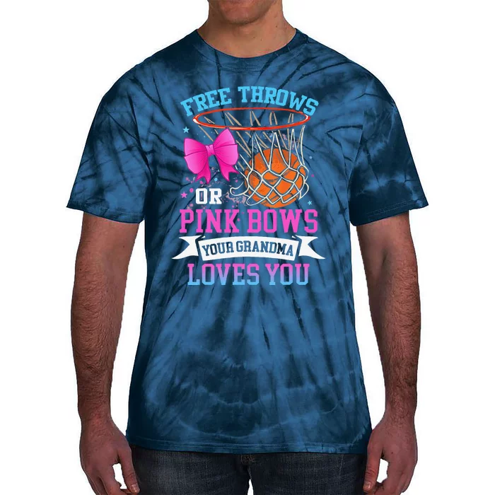 Free Throws Or Pink Bows Your Grandma Loves You Gender Tie-Dye T-Shirt