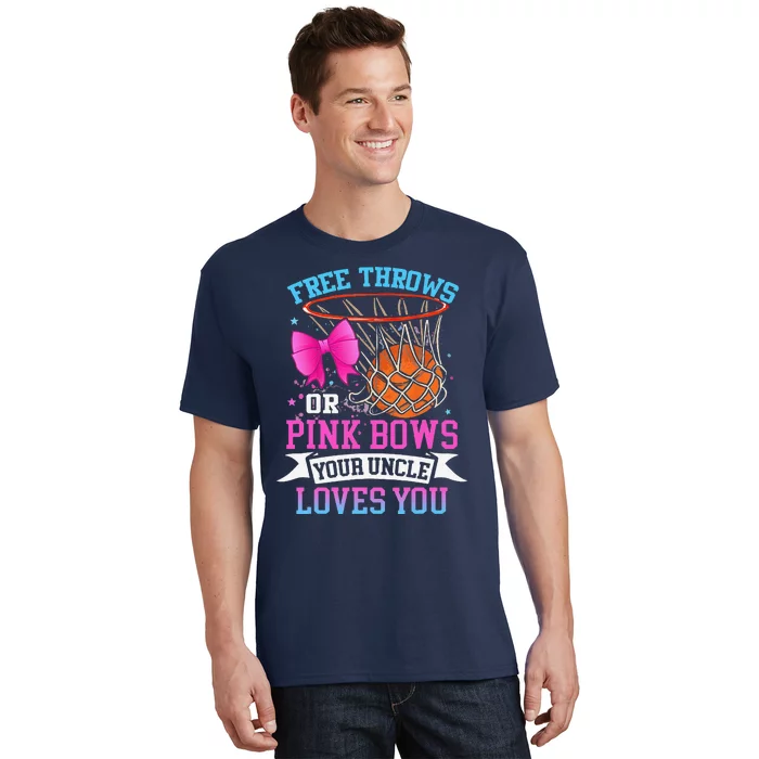 Free Throws Or Pink Bows Your Uncle Loves You Gender Reveal T-Shirt