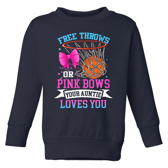 Free Throws Or Pink Bows Your Auntie Loves You Gender Reveal Toddler Sweatshirt