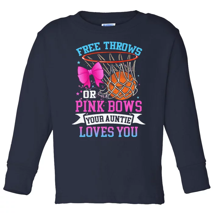 Free Throws Or Pink Bows Your Auntie Loves You Gender Reveal Toddler Long Sleeve Shirt