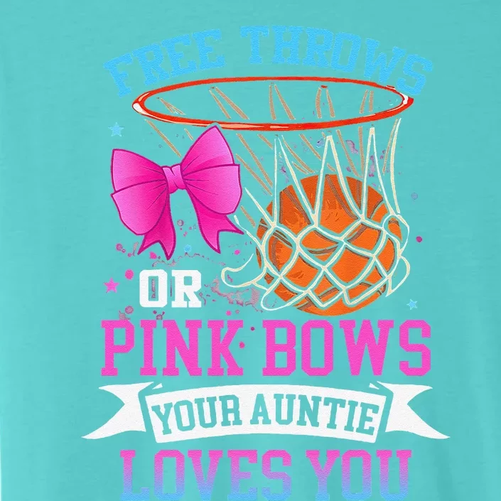 Free Throws Or Pink Bows Your Auntie Loves You Gender Reveal ChromaSoft Performance T-Shirt