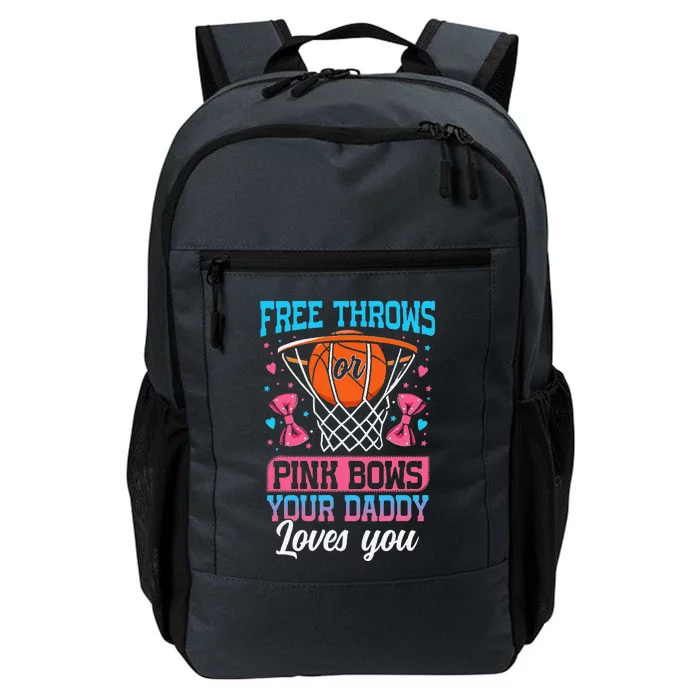 Free Throws Or Pink Bows Your Daddy Loves You Gender Reveal Daily Commute Backpack