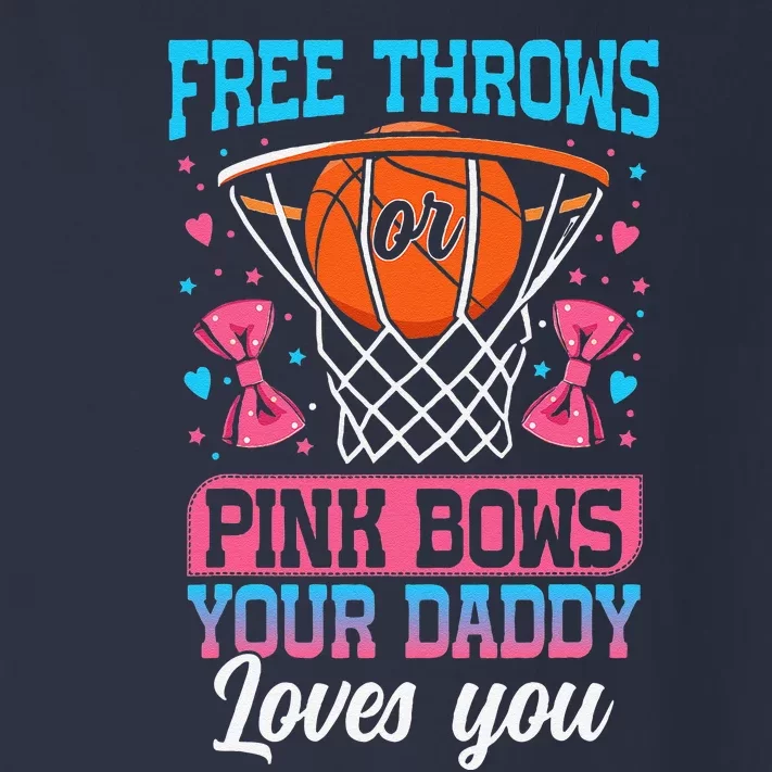 Free Throws Or Pink Bows Your Daddy Loves You Gender Reveal Toddler Long Sleeve Shirt