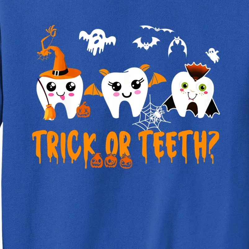 Funny Trick Or Teeth Denstist Halloween Costume Dental Squad Meaningful Gift Tall Sweatshirt