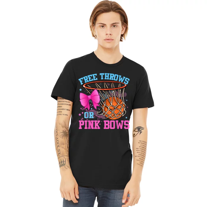 Free Throws Or Pink Bows Pregnancy Pink Or Blue Premium T-Shirt