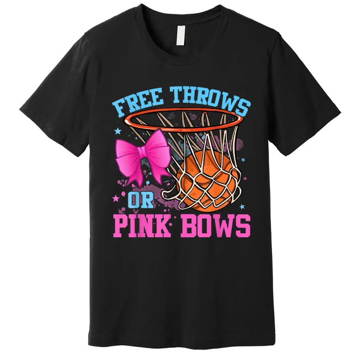 Free Throws Or Pink Bows Pregnancy Pink Or Blue Premium T-Shirt