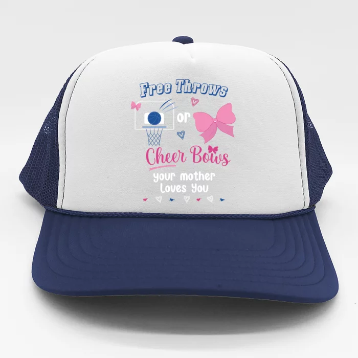 Free Throws Or Cheer Bows Your Mother Loves You Gift Trucker Hat