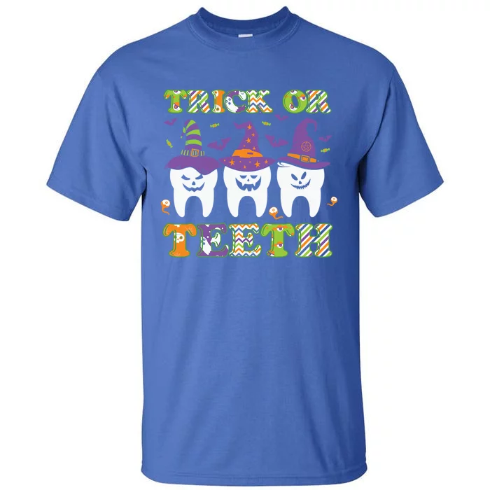 Funny Trick Or Teeth Dental Halloween Gift Tall T-Shirt