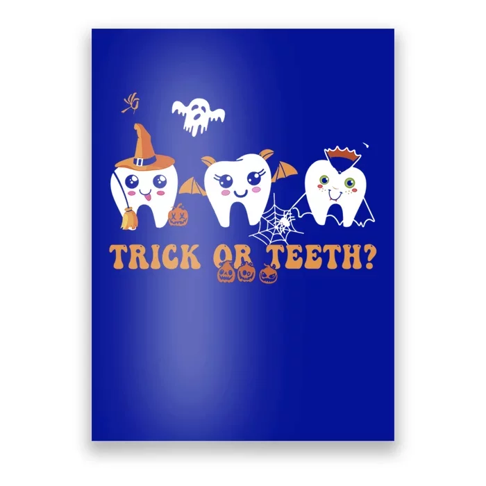 Funny Trick Or Teeth Dentist Halloween Costume Dental Squad Gift Poster