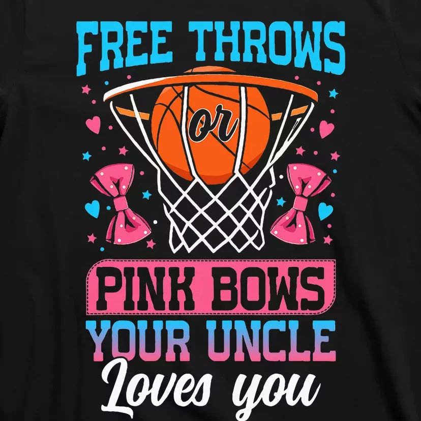 Free Throws Or Pink Bows Your Uncle Loves You Gender Reveal T-Shirt