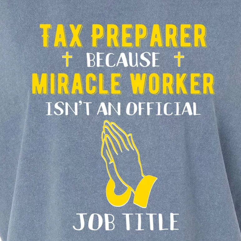 Funny Tax Preparer Because Miracle Worker Isn't A Job Title Cute Gift Garment-Dyed Women's Muscle Tee