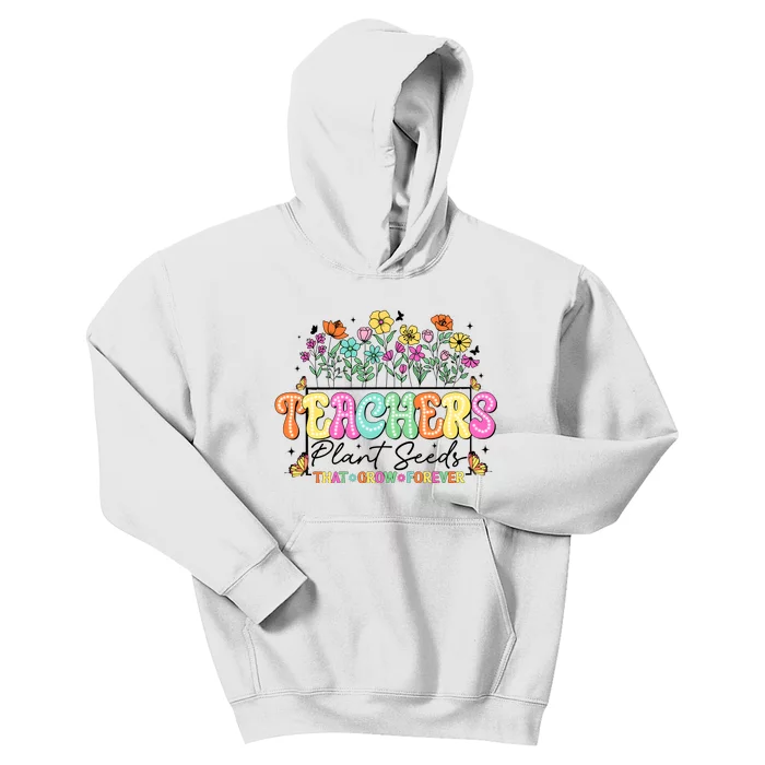 Floral Teacher Plant Seeds That Grow Forever Kids Hoodie