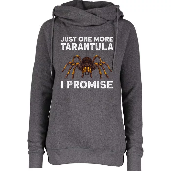 Funny Tarantula Pet Holder Just One More Tarantula I Promise Womens Funnel Neck Pullover Hood