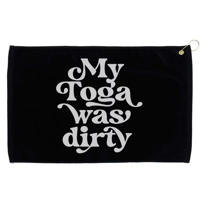 Funny Toga Party Costume My Toga Was Dirty Roman Greek Party Grommeted Golf Towel