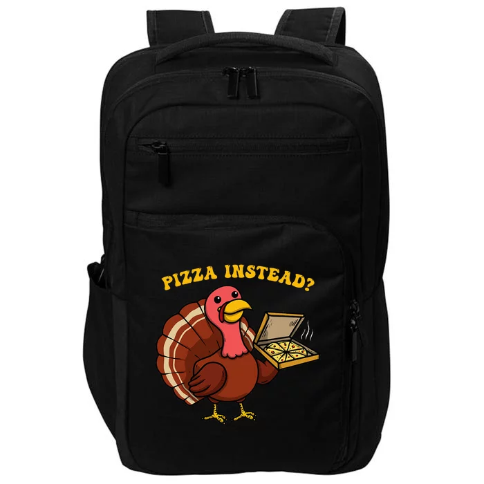 Funny Thanksgiving Pizza Instead Turkey Impact Tech Backpack