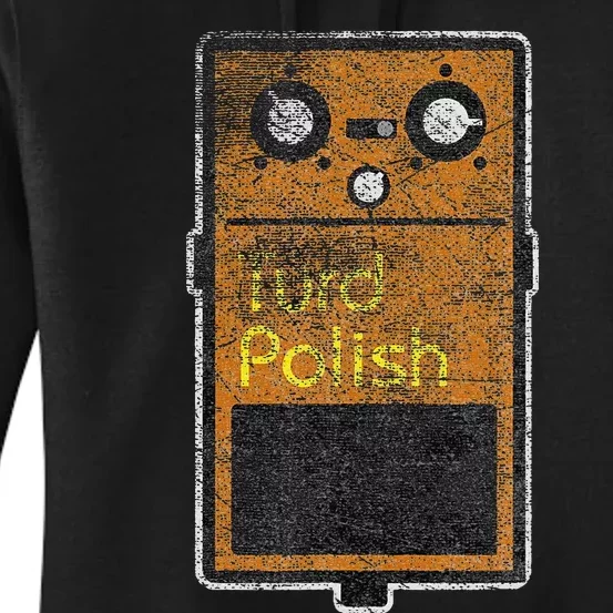 Funny Turd Polish Effect Pedal Guitar musician Women's Pullover Hoodie