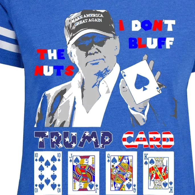 Funny Trump Poker I Dont Bluff The Nuts Ace President Enza Ladies Jersey Football T-Shirt