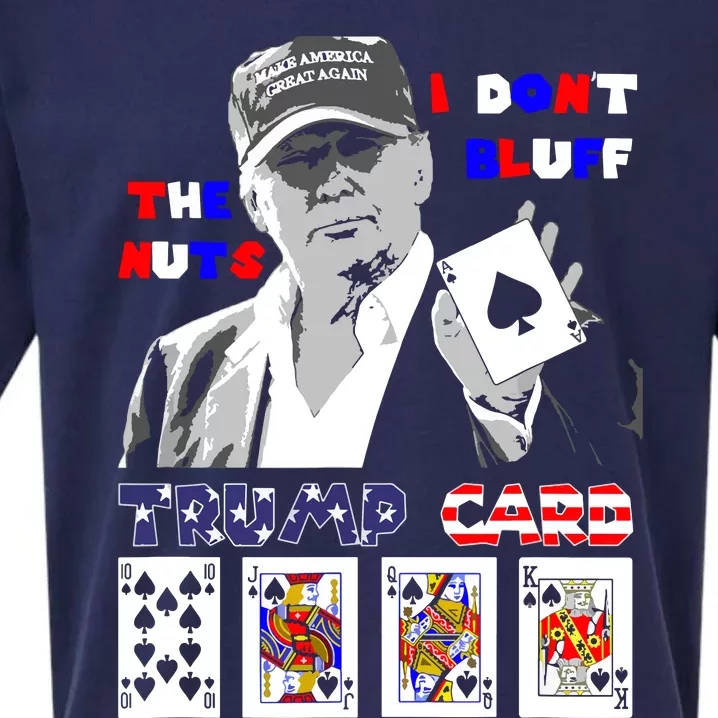 Funny Trump Poker I Dont Bluff The Nuts Ace President Sueded Cloud Jersey T-Shirt