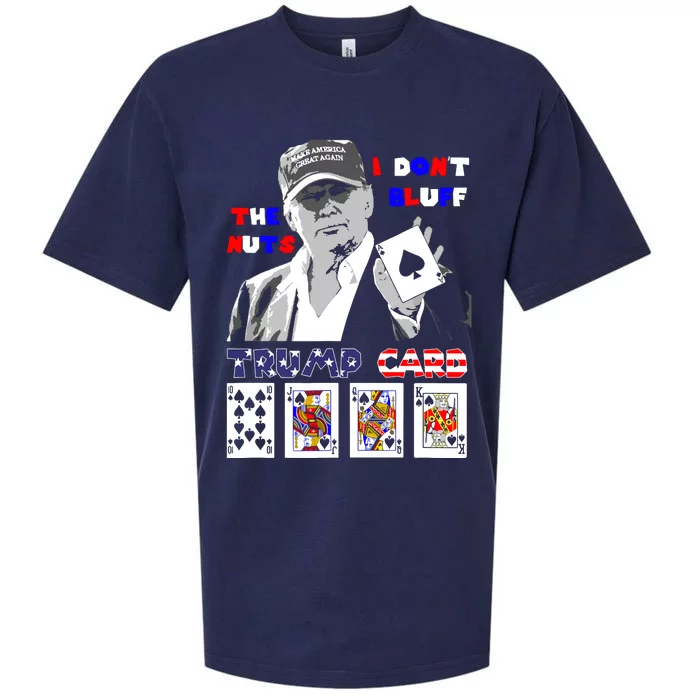 Funny Trump Poker I Dont Bluff The Nuts Ace President Sueded Cloud Jersey T-Shirt