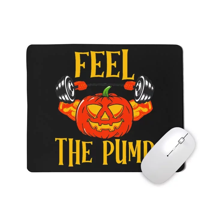 Feel The Pump Halloween Pumpkin Gym Funny Workout Lifting Mousepad