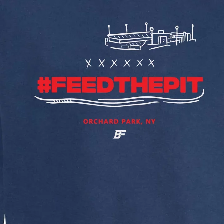 Feed The Pit Orchard Park Ny Garment-Dyed Sweatshirt