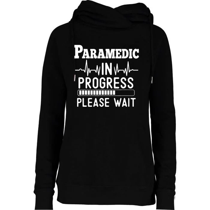 Funny Training, Paramedic In Progress, Medical Student Womens Funnel Neck Pullover Hood