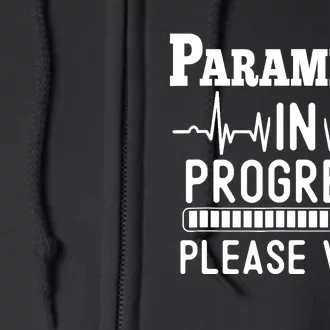 Funny Training, Paramedic In Progress, Medical Student Full Zip Hoodie