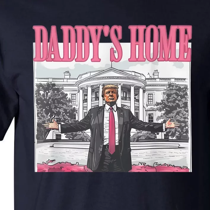 Funny Trump Pink Daddys Home  Trump 2024 Tall T-Shirt