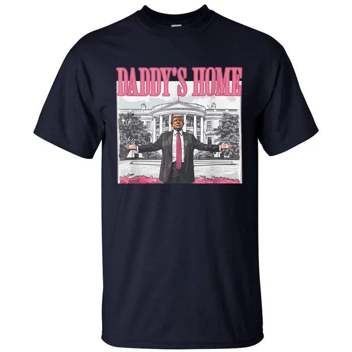 Funny Trump Pink Daddys Home  Trump 2024 Tall T-Shirt