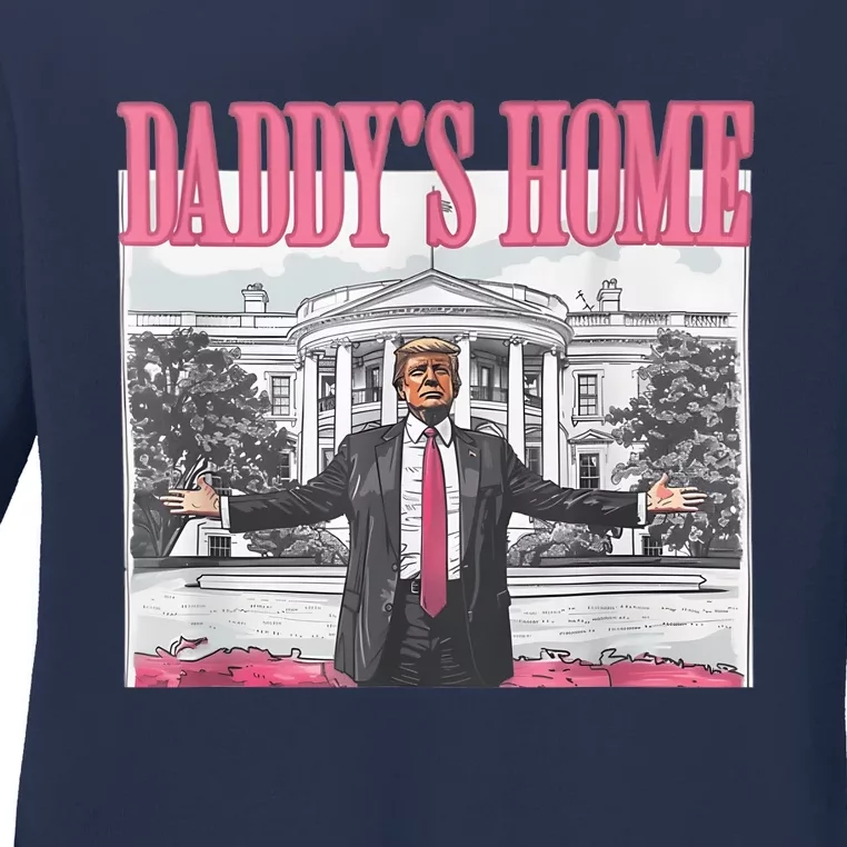 Funny Trump Pink Daddys Home  Trump 2024 Ladies Long Sleeve Shirt