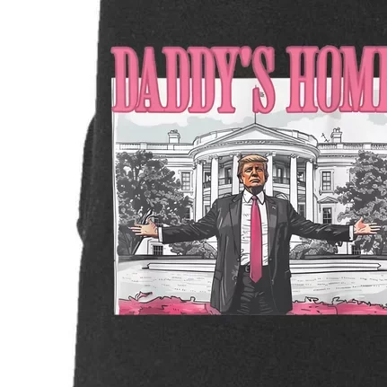 Funny Trump Pink Daddys Home  Trump 2024 Doggie 3-End Fleece Hoodie