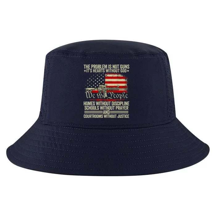 Funny The Problem Is Not Guns ItS Hearts Without God Cool Comfort Performance Bucket Hat