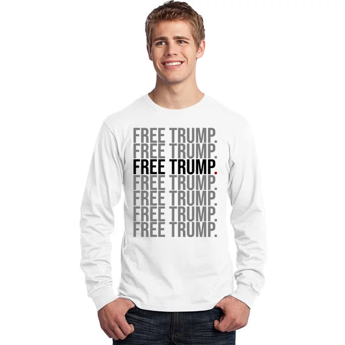 Free Trump Pro Republican Political Tall Long Sleeve T-Shirt