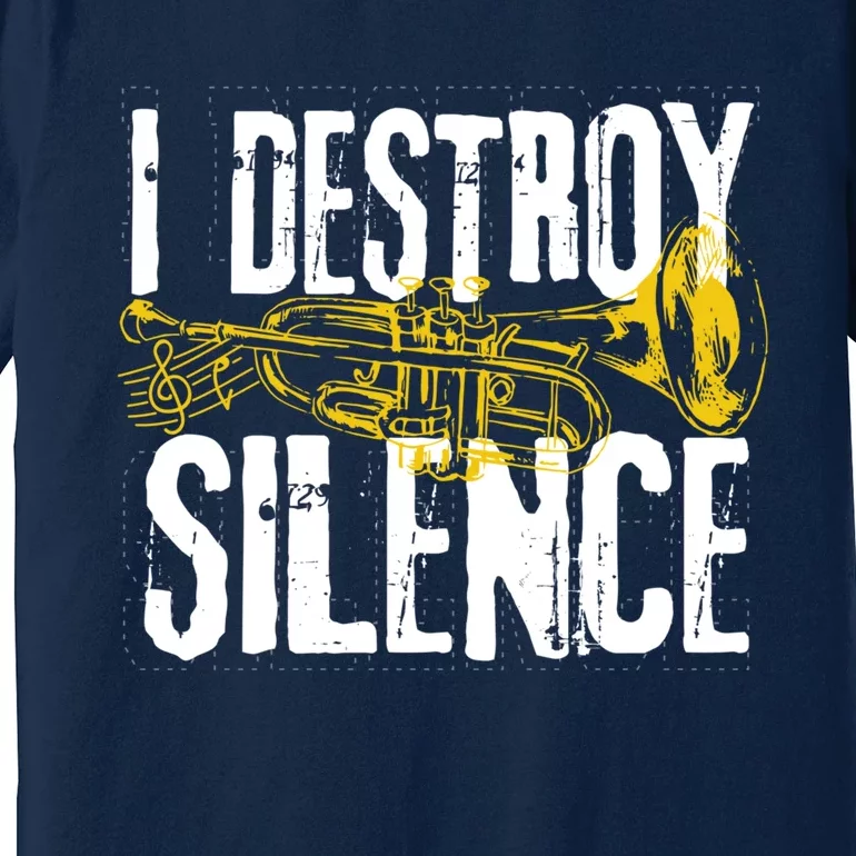 Funny Trumpet Player Marching Band Silence Destroyer Hoodie Premium T-Shirt