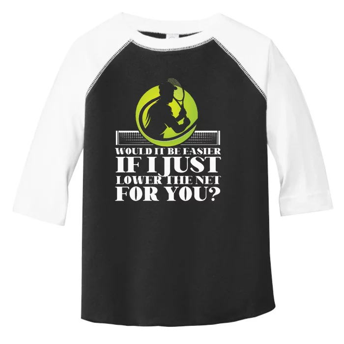 Funny Tennis Player Racket Would It Be Easier If I Just Toddler Fine Jersey T-Shirt