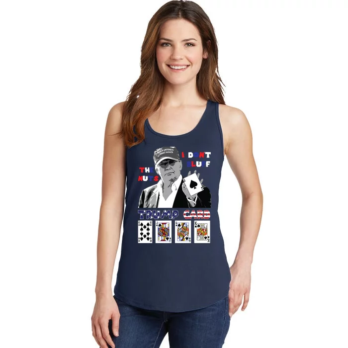 Funny Trump Poker I Dont Bluff The Nuts Ace President Ladies Essential Tank