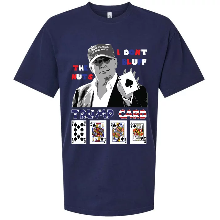 Funny Trump Poker I Dont Bluff The Nuts Ace President Sueded Cloud Jersey T-Shirt