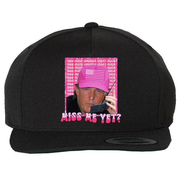 Funny Trump Pink Miss Me Yet Trump 2024 President 2024 Wool Snapback Cap