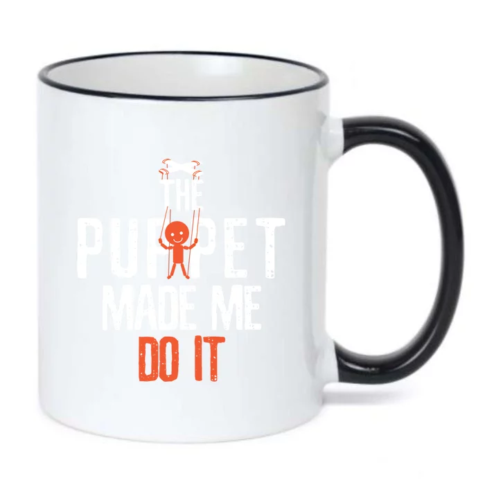 Funny The Puppet Made Me Do It Comedians Gift Meaningful Gift Black Color Changing Mug