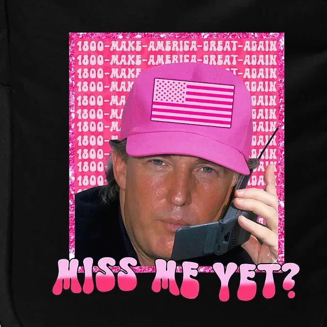 Funny Trump Pink Miss Me Yet Trump 2024 President 2024 Impact Tech Backpack