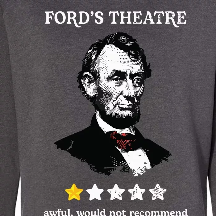 Fords Theater Presidential History Abe Lincoln Funny Womens California Wash Sweatshirt