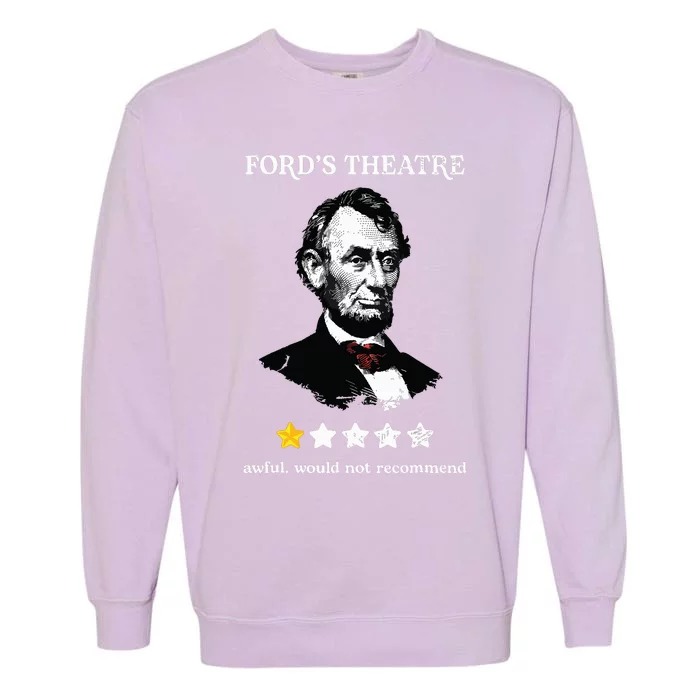 Fords Theater Presidential History Abe Lincoln Funny Garment-Dyed Sweatshirt