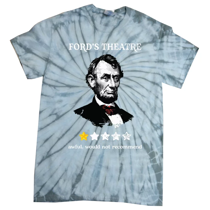 Fords Theater Presidential History Abe Lincoln Funny Tie-Dye T-Shirt