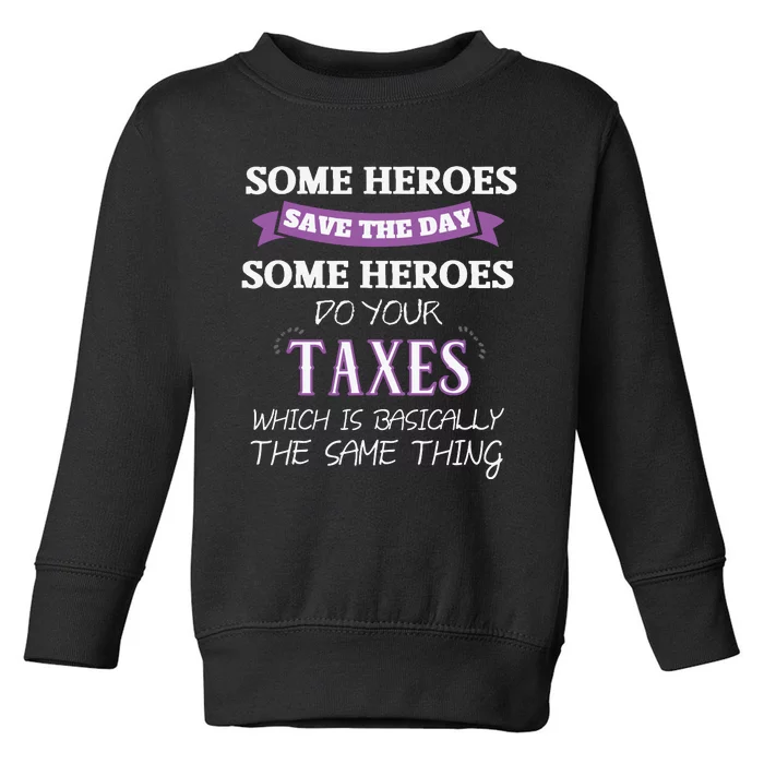 Funny Tax Preparer Income Tax Professional Cpa Gift Toddler Sweatshirt