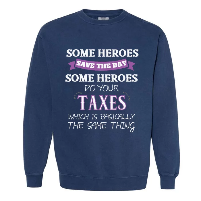 Funny Tax Preparer Income Tax Professional Cpa Gift Garment-Dyed Sweatshirt