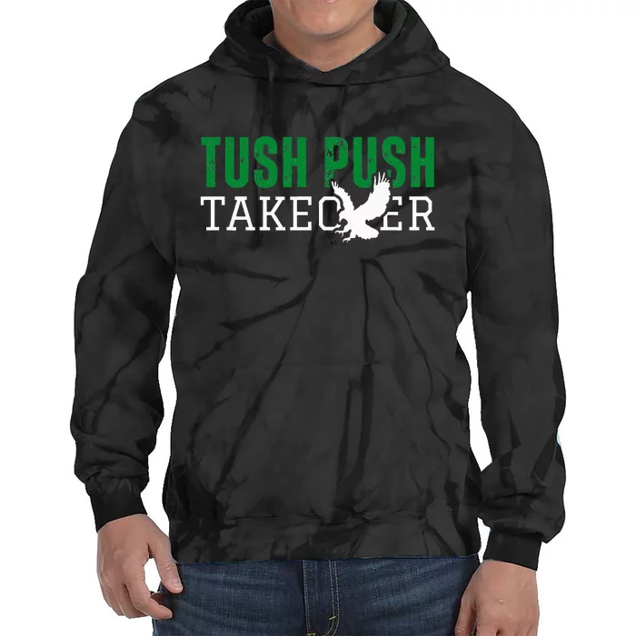 Funny Tush Push Sayings Fans Tie Dye Hoodie