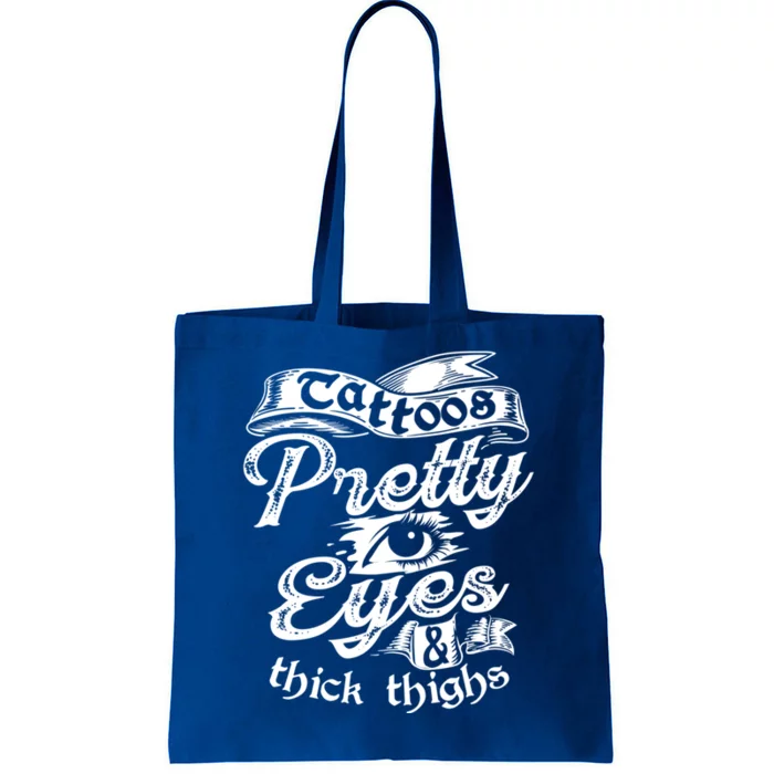 Funny Tattoos Pretty Eyes Thick Thighs Gift Tattoo Artists Gift Tote Bag